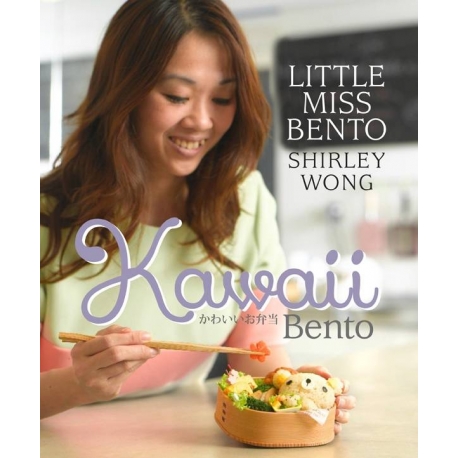 Kawaii Bento Book Cookbook by Shirley Wong of Little Miss Bento